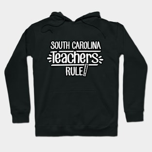 South Carolina Teachers Rule Hoodie